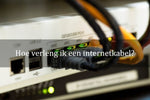 internetkabel verlengen